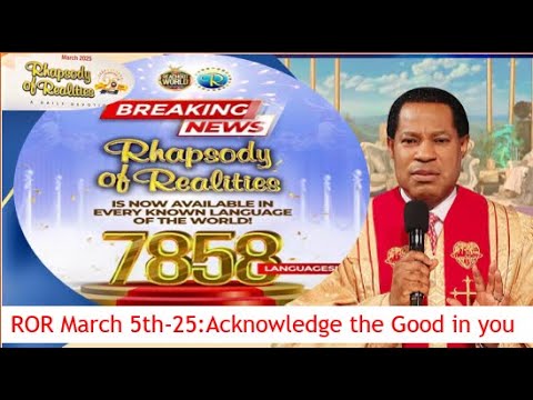 Rapphsody of Realities by Pst Chris[ March 5th-25] Acknowledge the Good in you
