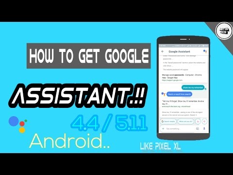 How to get Google Assistant on Android 4.4.4/5.1.1 any Android device..!!