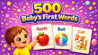 500 Baby's First Words | Learn to Talk with Baby & Toddler Learning Flashcards
