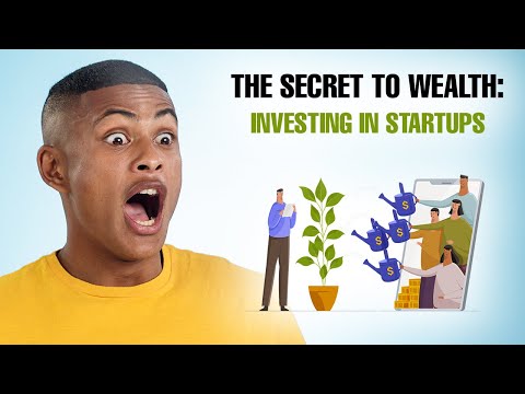 The Secret to Wealth: Investing in Startups