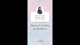 Ask the Expert: Signs of Anxiety in Toddlers