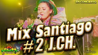 MIX SANTIAGO 2 - JCH 2024 - EN CONCIERTO 4K