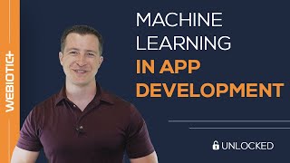 Machine Learning in App Development