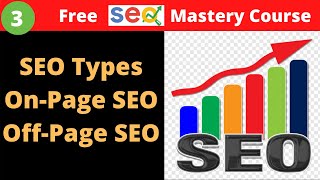 SEO Types | On Page SEO & Off Page SEO Explained | Free SEO Mastery Course