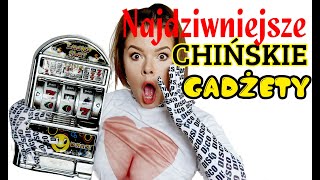 SPRÓBUJ SIĘ NIE ZAŚMIAĆ CHIŃSKIE GADŻETY