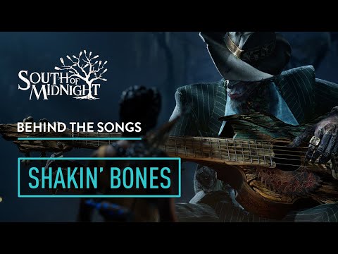 South of Midnight - BEHIND THE SONGS - Shakin' Bones