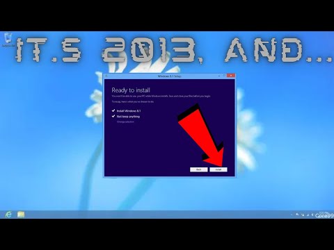 IT'S 2013 ,AND YOU'RE UPGRADING TO WINDOWS 8.1