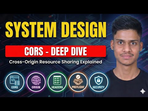 31. CORS Explained for System Design Interviews | Cross Origin Resource Sharing