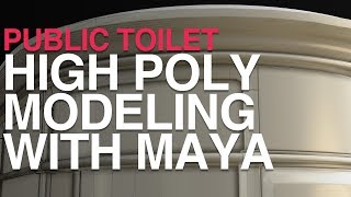 High Poly Modeling With Maya - Public Toilet - Part 2