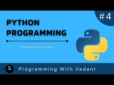 Python Programming | Primitive Data Types | Tutorial #4