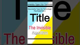 2nd script title : The Invisible Algorithm #shorts