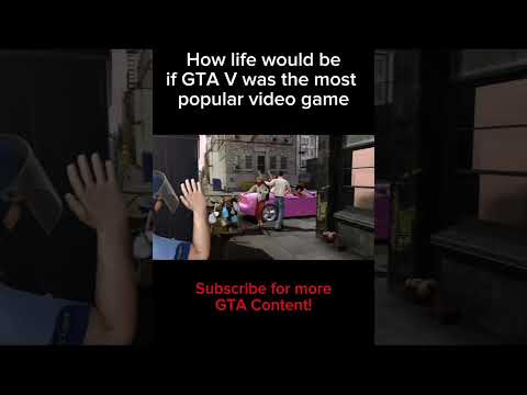 Life if GTA V was the MOST POPULAR Video Game...
