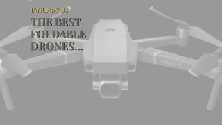 THE BEST FOLDABLE DRONES  FOLDABLE DRONES  BEST FOLDABLE DRONES  BEST DRONES  AFFORDABLE DRONES...