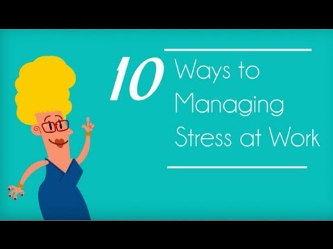 10 Ways to Managing Stress at Work