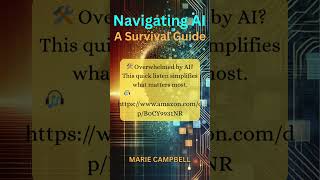 LISTEN: Navigating AI: A Survival Guide. AI is changing EVERYTHING. #AIguide #audiobook