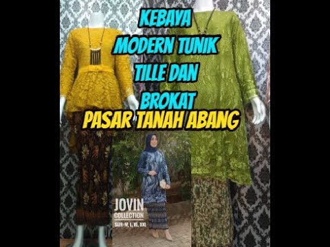 KEBAYA MODERN PASAR TANAH ABANG BLOK B