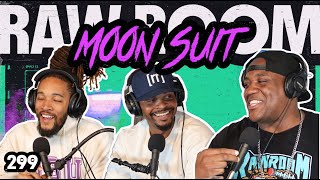 Raw Room - Ep 299 - Moon Suit