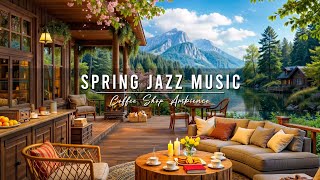 Warm Morning Jazz Music at Spring Coffee Shop Ambience 🌸 Relaxing Jazz Instrumental Music for Work