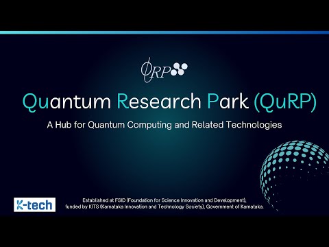 Quantum Research Park (QuRP) - Hub for Quantum Computing and related technologies.
