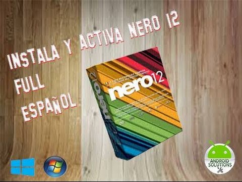 [Instala y Activa nero 12 platinum full español windows 8.1, 8 y 7!]