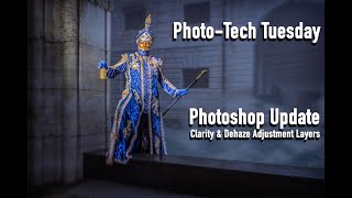 Photo-Tech Tuesday: Photoshop Update with Clarity as an adjustment layer