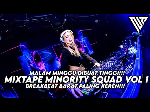 MALAM MINGGU DIBUAT TINGGI!!! MIXTAPE MINORITY SQUAD VOL 1 BREAKBEAT BARAT PALING KEREN 2025