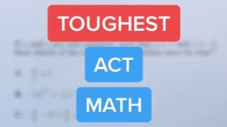 TOUGHEST ACT Math Questions #5