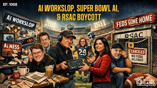 AI Workslop at Work, Super Bowl AI, and Why Feds Are Skipping RSAC | TSG Ep. 1008