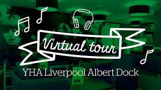 YHA Liverpool Albert Dock Virtual Tour