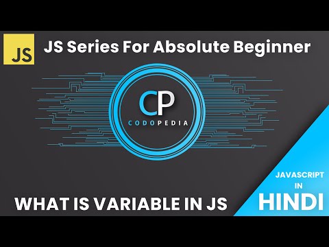What is JS Variables ? JS Series For Absolute Beginner In Hindi