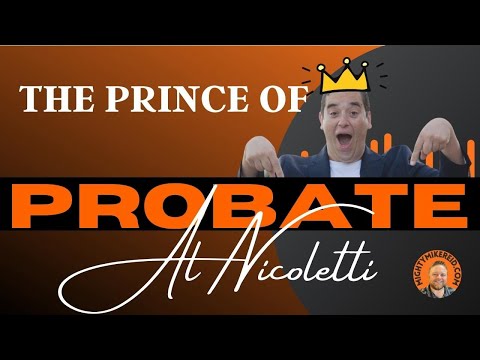 Finding and Working Probate Real Estate Deals with Al Nicoletti, Attorney At Law