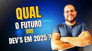 Qual o futuro dos programadores e desenvolvedores em 2025?