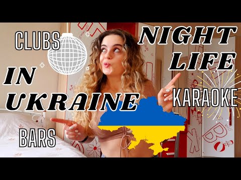 Night Life in Ukraine | Clubs, Bars & Karaoke