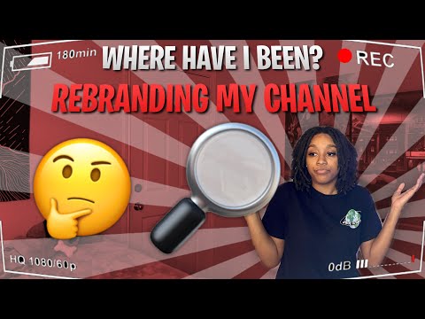 Where Have I Been ? | Rebranding My YouTube Channel
