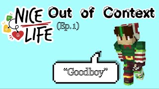 Nice Life Ep. 1 Out of Context! #lifeseries #outofcontext #grian #smallishbeans #goodtimeswithscar 