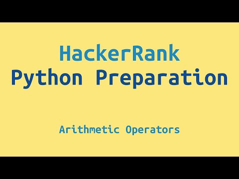 HackerRank Python Preparation - Arithmetic Operators