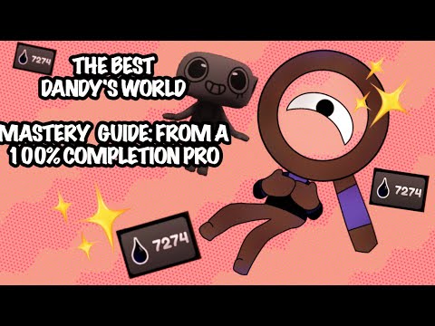 THE BEST MASTERY GUIDE FROM ONE OF THE FIRST WITH 100%! - Roblox | Dandy's World