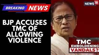 BJP Accuses TMC Of Allowing Violence, Roads Blocked And Stone Pelting Continues | News18