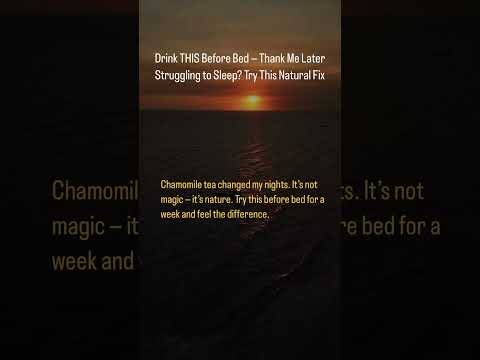 #SleepHack #ChamomileTea #NaturalSleep #WellnessTips #ViralReel #BetterSleepNaturally