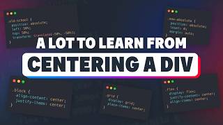 There's a Lot to Learn by Centering a Div | Tutorial from Kevin Powell
