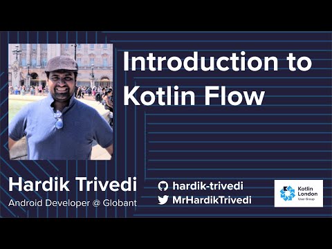 Hardik Trivedi - Introduction to Kotlin Flow