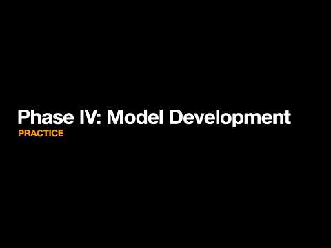 Phase IV:   Model Development | PRACTICE