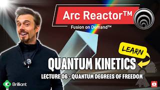 First to Fusion™ | Course 06 | Quantum Kinetic Degrees of Freedom