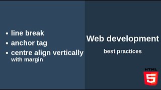 HTML and CSS best practices | avoid BR | use HREF | easy vertically align