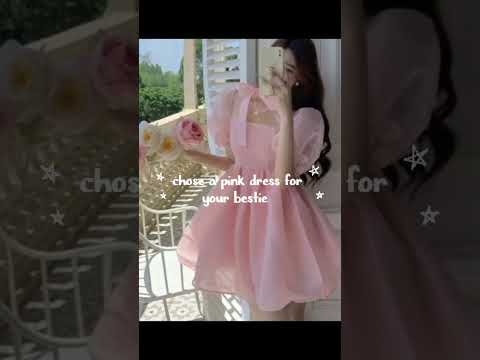 #chose a pink dress for your bestie #asthetic