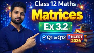 Class 12 Maths Chapter 3 Matrices Exercise 3.2 Q1-Q12 | NCERT Solutions| CBSE |Notes in Description 