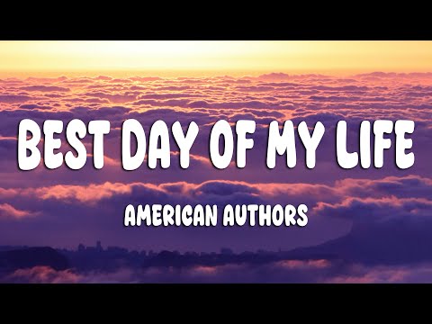 American Authors - Best Day Of My Life (Lyrics)