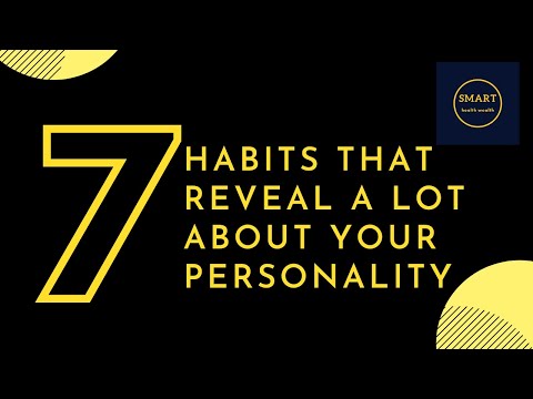 7 Habits That Reveal A Lot About Your Personality