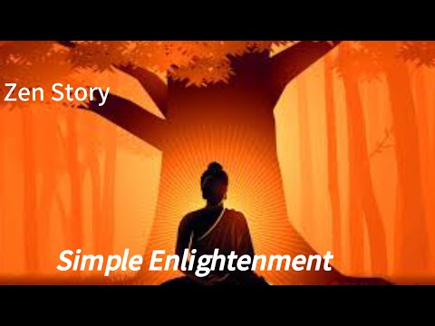 Zen Story- Simple Enlightenment#mindfulness #spiritual #zenwisdom #enlightenment #spiritualjourney