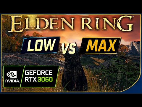 Elden Ring on RTX 3060: Performance at 1080p (Max, High, Medium, Low Settings)